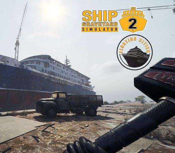 Ship Graveyard Simulator 2 - Floating Cities DLC
