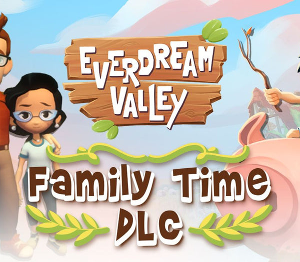 Everdream Valley - Family Time DLC