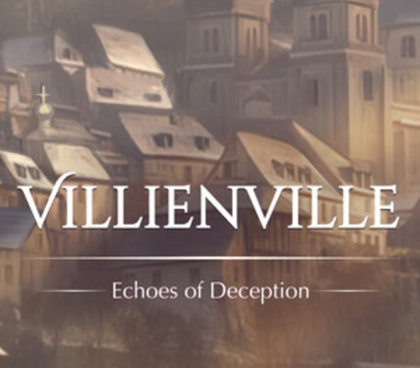 Villienville. Echoes of Deception