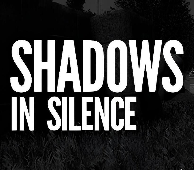 Shadows in Silence