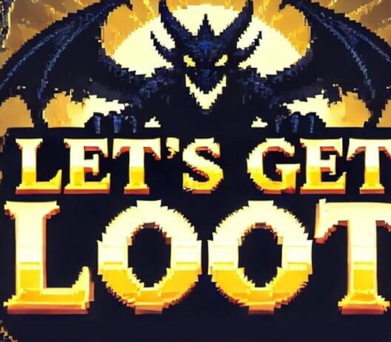 Lets Get Loot!