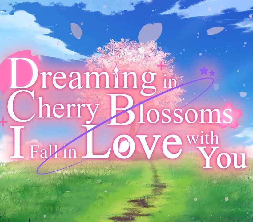 Dreaming in Cherry Blossoms, I Fall in Love with You