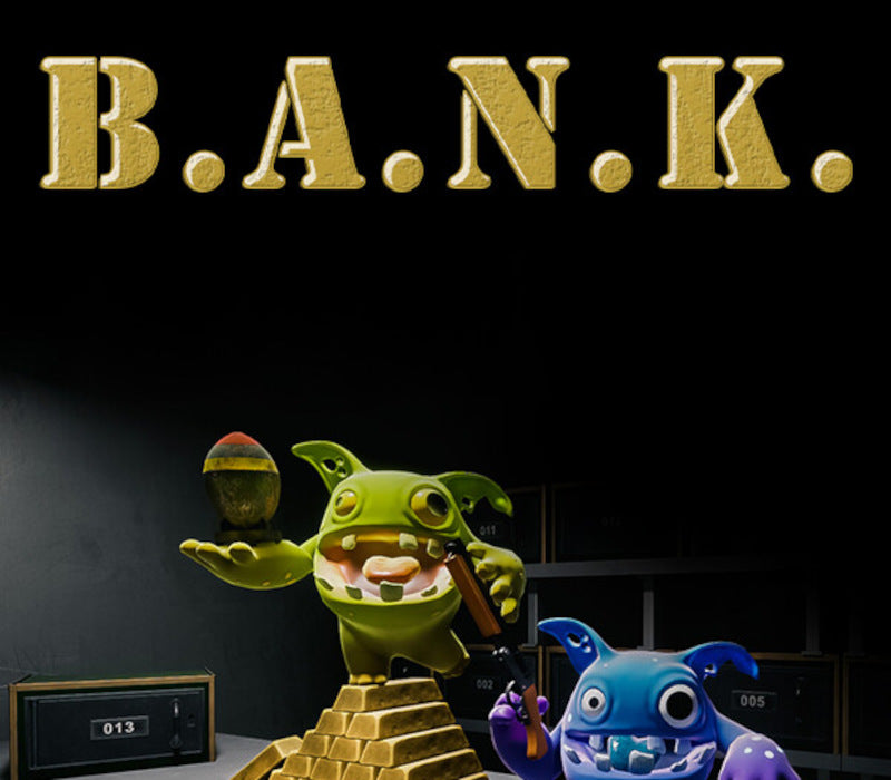 B.A.N.K.
