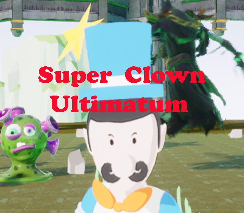 Super Clown Ultimatum