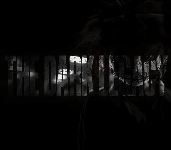 The Dark Legacy