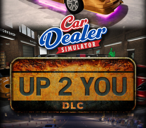 Car Dealer Simulator - Up 2 You DLC