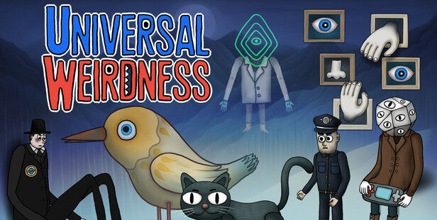UNIVERSAL WEIRDNESS