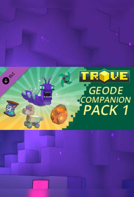 Trove - Geode Companion Pack 1 Steam Key GLOBAL