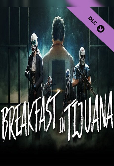 PAYDAY 2: Breakfast in Tijuana Heist (PC) - Steam Gift - EUROPE