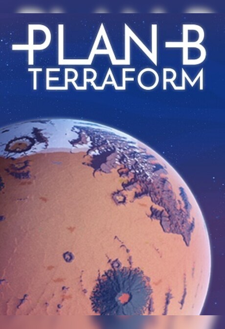 Plan B: Terraform (PC) - Steam Key - GLOBAL