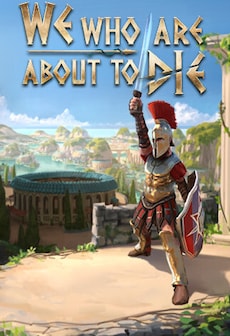 We Who Are About To Die (PC) - Steam Gift - GLOBAL