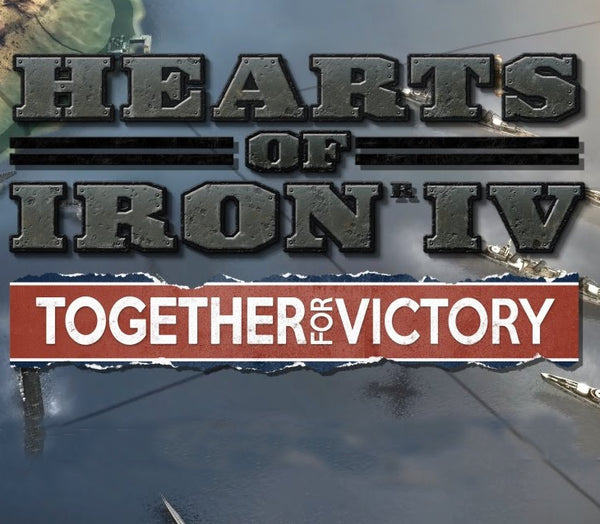 Hearts of Iron IV - Together for Victory DLC