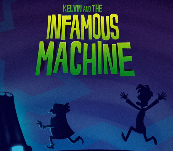 Kelvin and the Infamous Machine