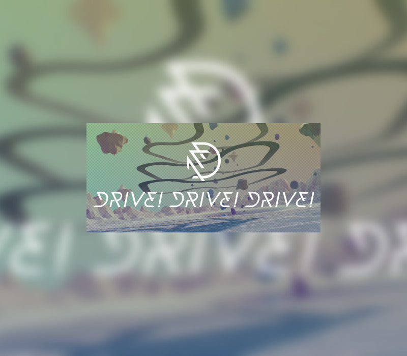 Drive! Drive! Drive!