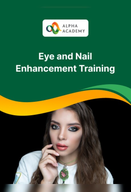 Eye and Nail Enhancement Training - Alpha Academy