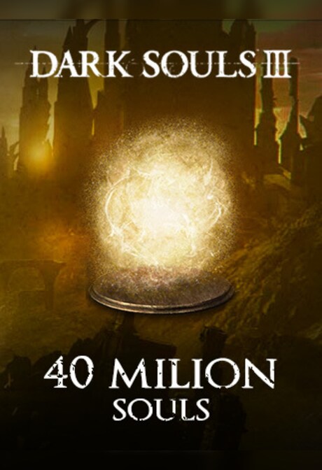 Dark Souls 3 Souls 40M - (PC) - MMOPIXEL - GLOBAL