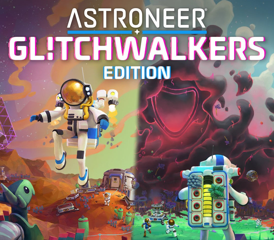 Astroneer Glitchwalkers Edition