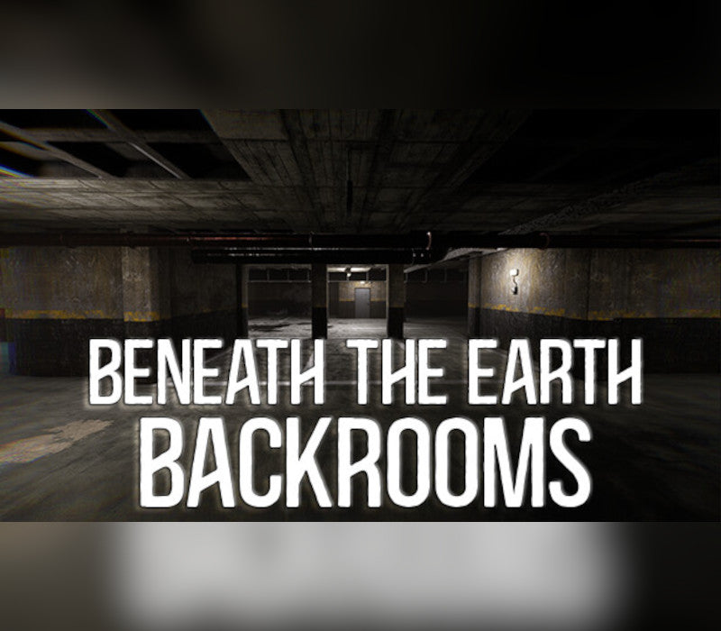 Beneath The Earth - Backrooms