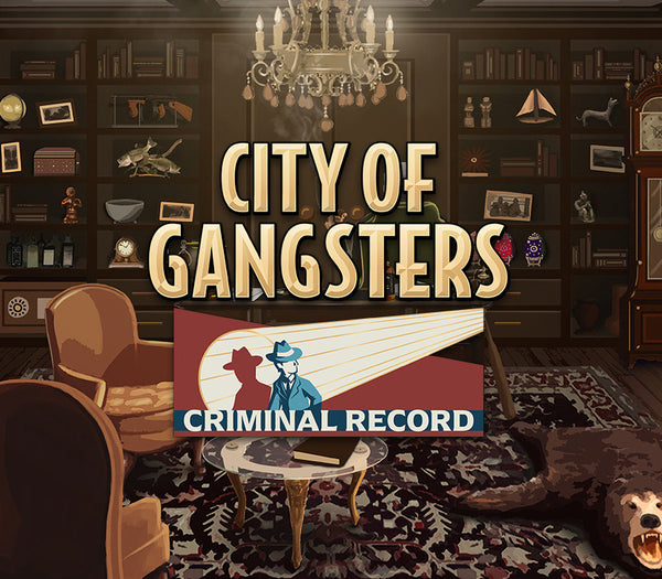 City of Gangsters - Criminal Record DLC