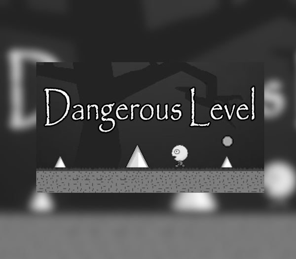 Dangerous Level