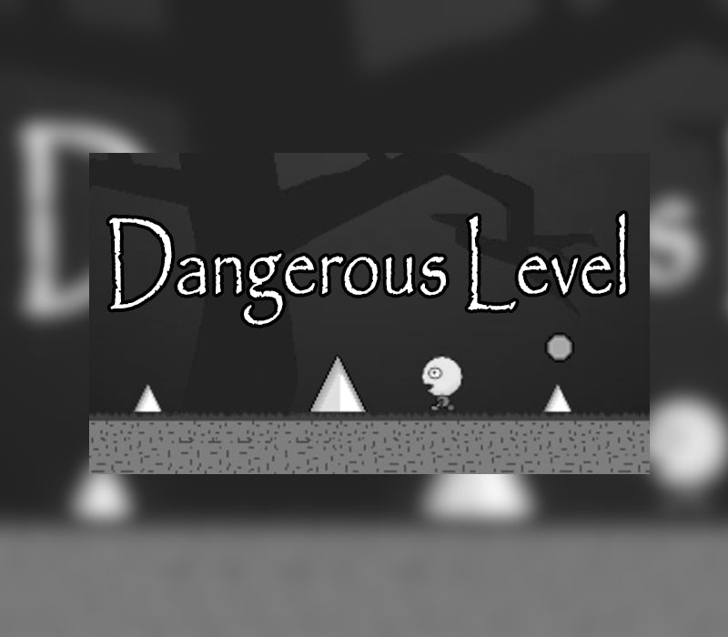 Dangerous Level