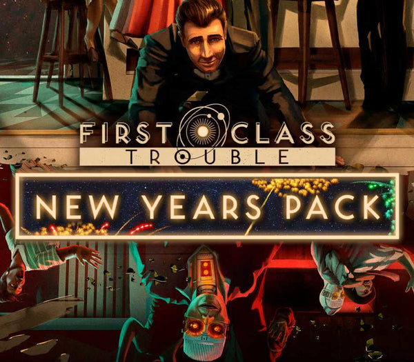 First Class Trouble - New Years Pack DLC