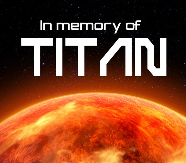 In memory of TITAN