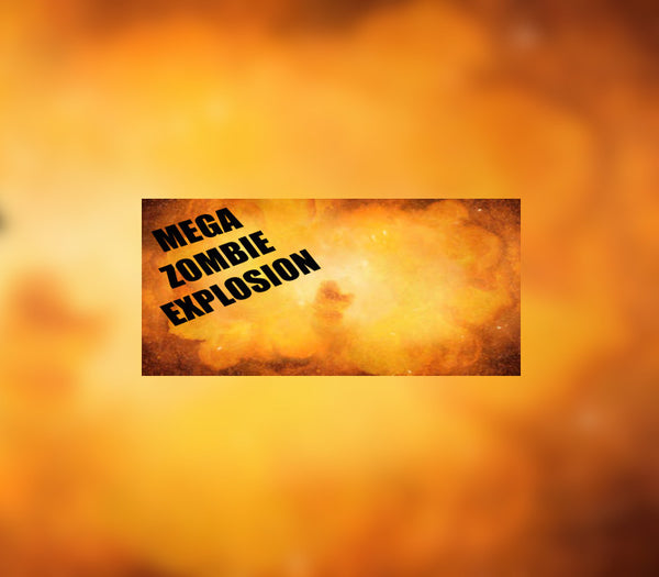 Mega Zombie Explosion