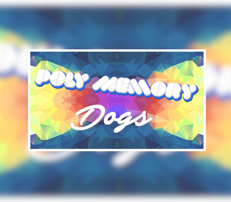 Poly Memory: Dogs