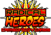 Radical Heroes: Crimson City Crisis