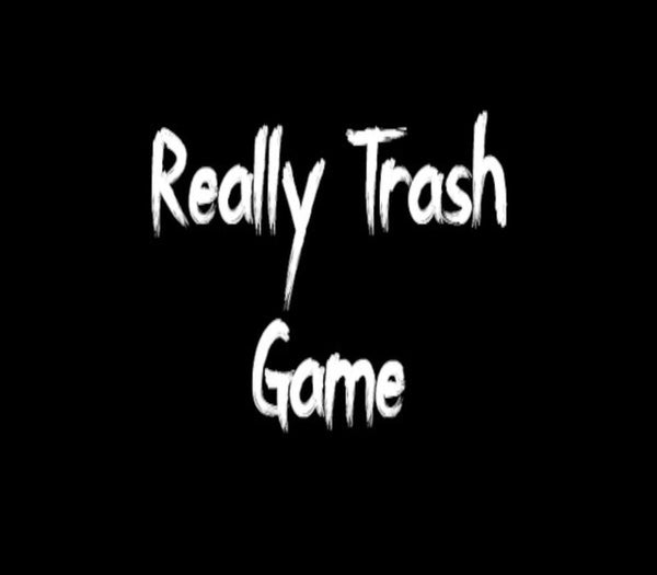 Really Trash Game
