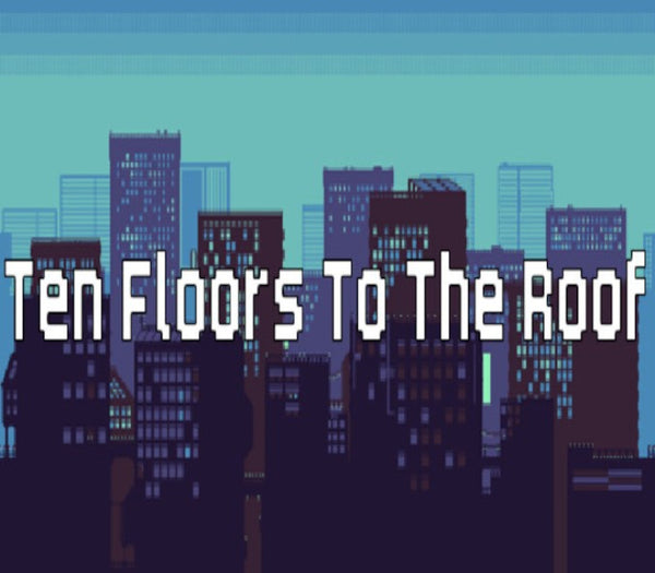 Ten Floors To The Roof