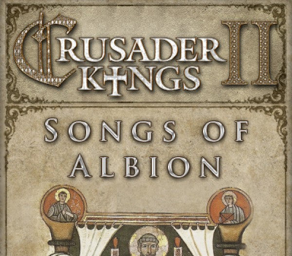 Crusader Kings II - Songs of Albion DLC