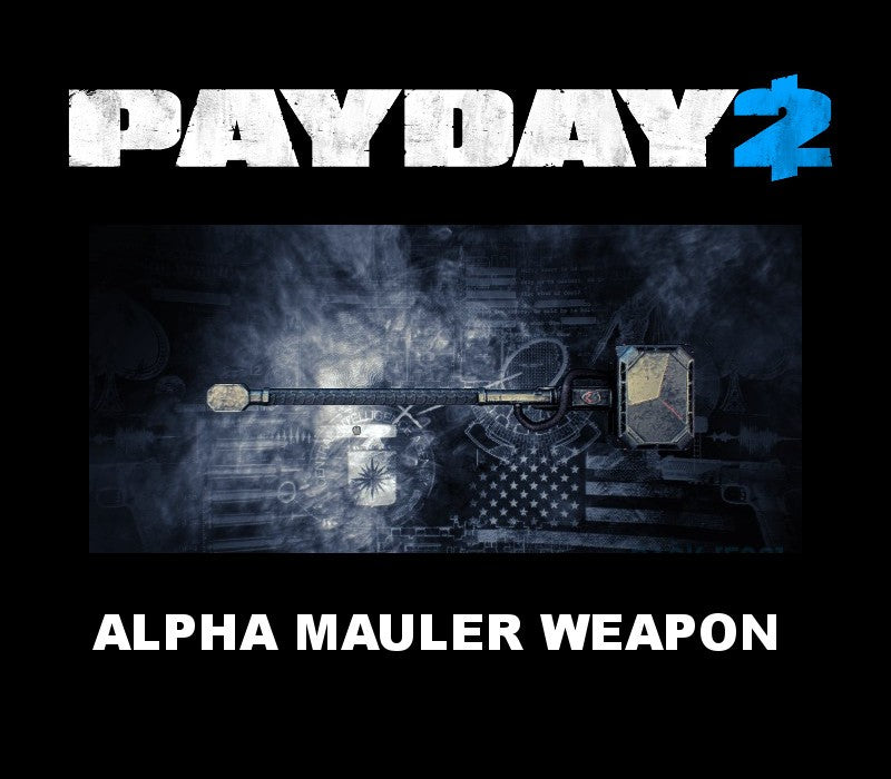 PAYDAY 2 - Alpha Mauler DLC