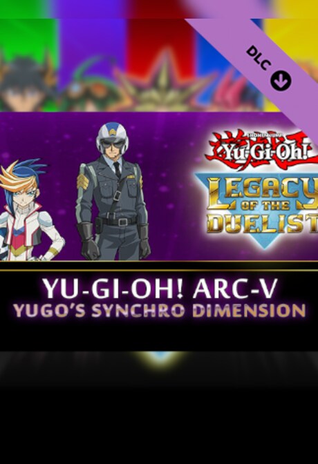 Yu-Gi-Oh! Legacy of the Duelist: Arc-V - Yugo’s Synchro Dimension (PC) - Steam Key - GLOBAL