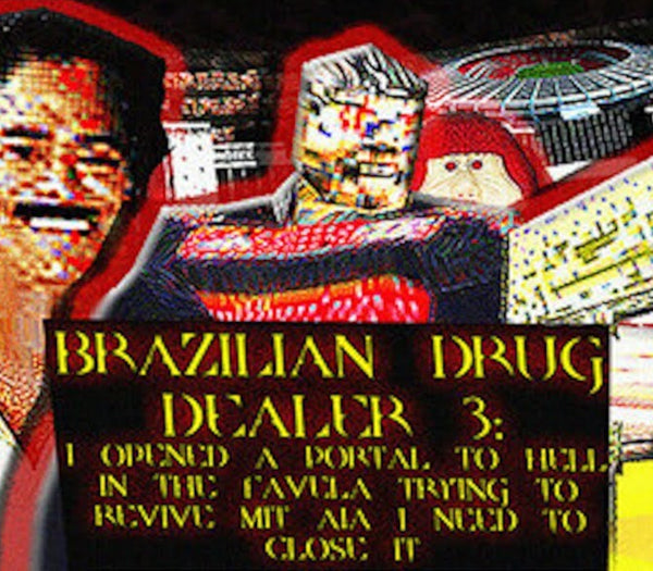BRAZILIAN DRUG DEALER 3: I OPENED A PORTAL TO HELL IN THE FAVELA TRYING TO REVIVE MIT AIA I NEED TO CLOSE IT