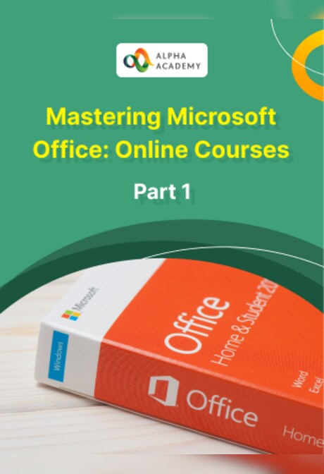 Mastering Microsoft Office: Online Courses Bundle - Part 1 - Alpha Academy