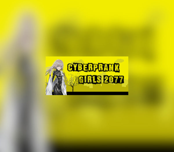 Cyberprank Girls 2077