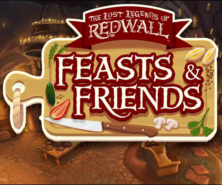 The Lost Legends of Redwall: Feasts & Friends