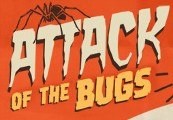 Attack of the Bugs