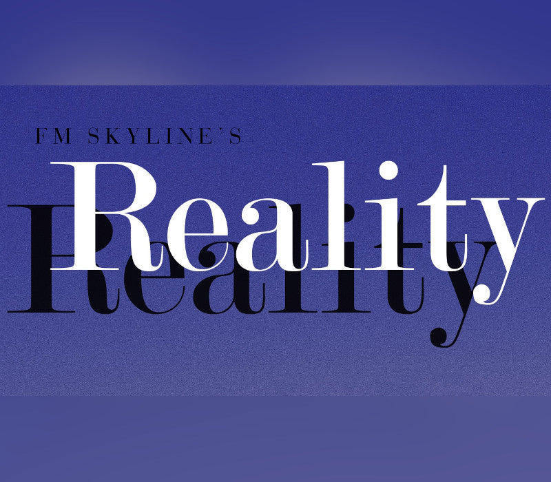FM Skyline's "Reality"