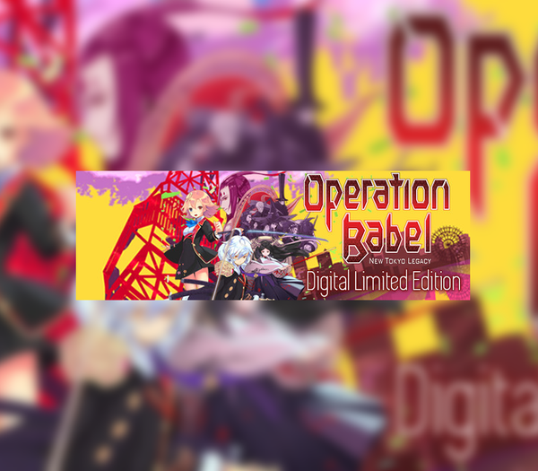 Operation Babel: New Tokyo Legacy Digital Limited Edition