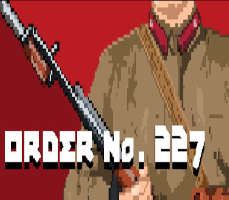 Order No. 227: Not One Step Back!
