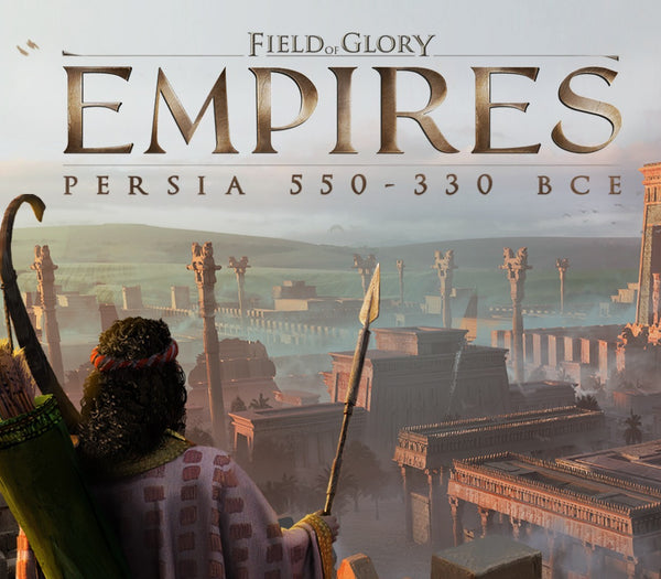 Field of Glory: Empires - Persia 550 - 330 BCE DLC