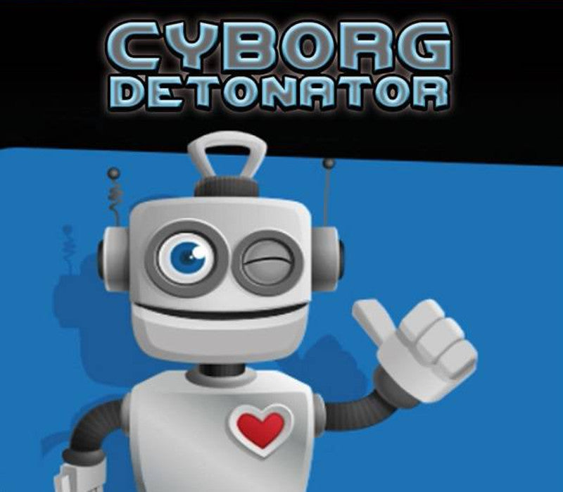 Cyborg Detonator
