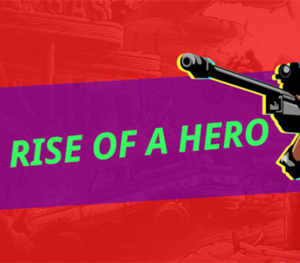 Rise Of A Hero