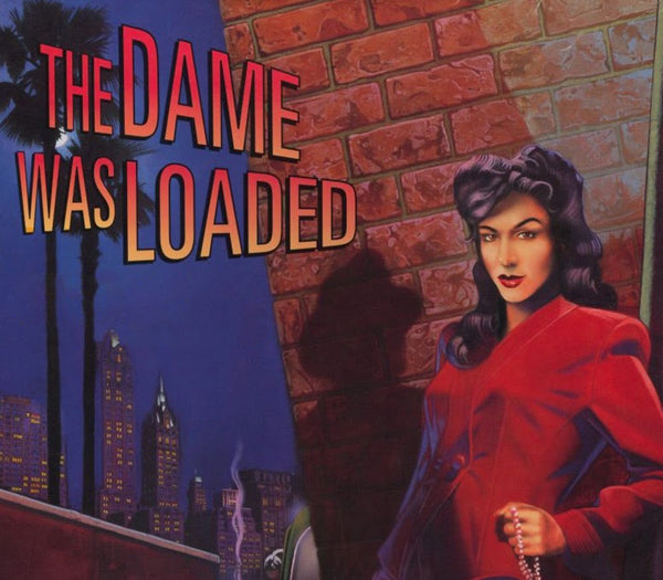 The Dame Was Loaded