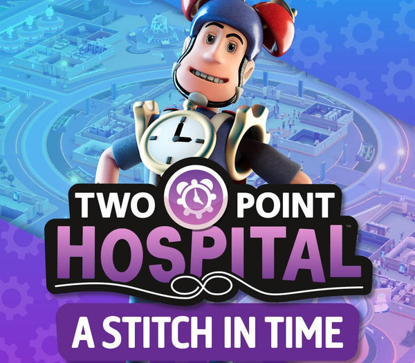 Two Point Hospital - A Stitch in Time DLC