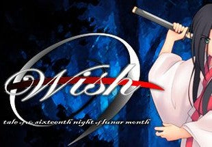 Wish: tale of the sixteenth night of lunar month
